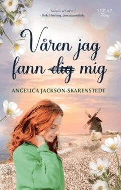 Angelica Jackson-Skarenstedt - Våren jag fann mig, Häftad. Tillgänglighet: Kommande