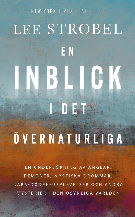 Lee Strobel - En inblick i det övernaturliga, Häftad