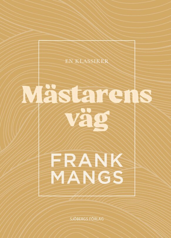 Frank Mangs - Mästarens väg, Kartonnage. Tillgänglighet: Lägg i varukorg
