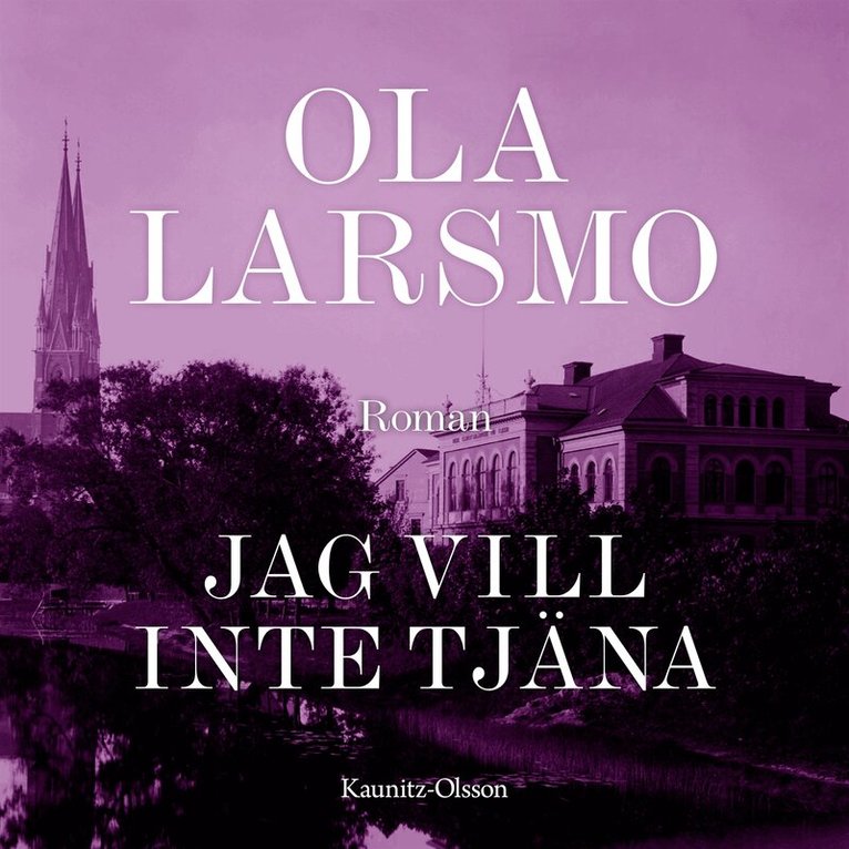 Ola Larsmo - Jag vill inte tjäna, Ljudbok
