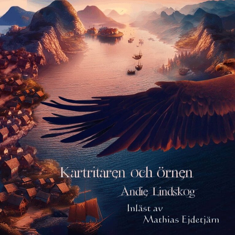 Andie Lindskog - Kartritaren och örnen, Ljudbok