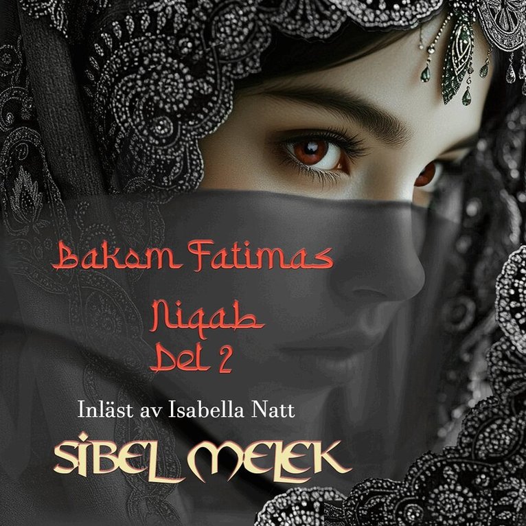 Sibel Melek - Bakom Fatimas niqab, Ljudbok