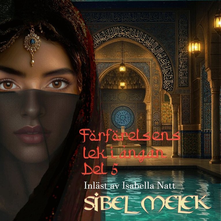 Sibel Melek - Förförelsens lek i ångan, Ljudbok
