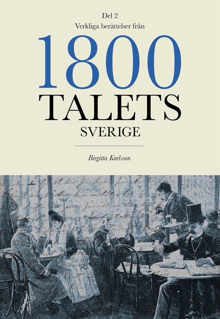 Birgitta Karlsson - Verkliga berättelser från 1800-talets Sverige: Del 2, E-bok