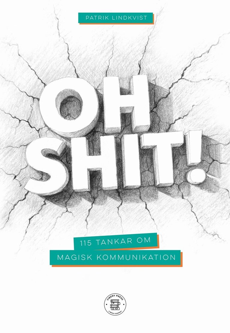 Patrik Lindkvist - Oh shit! 115 tankar om magisk kommunikation, E-bok