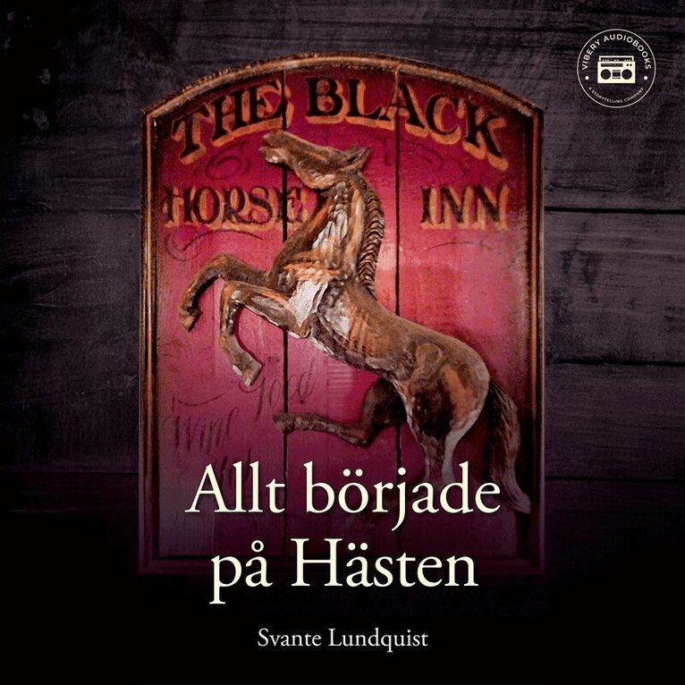 Svante Lundquist - Allt började på Hästen, Ljudbok