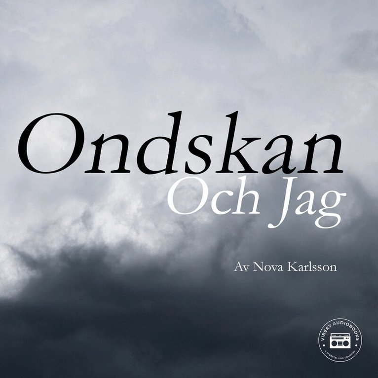 Nova Karlsson - Ondskan och jag, Ljudbok