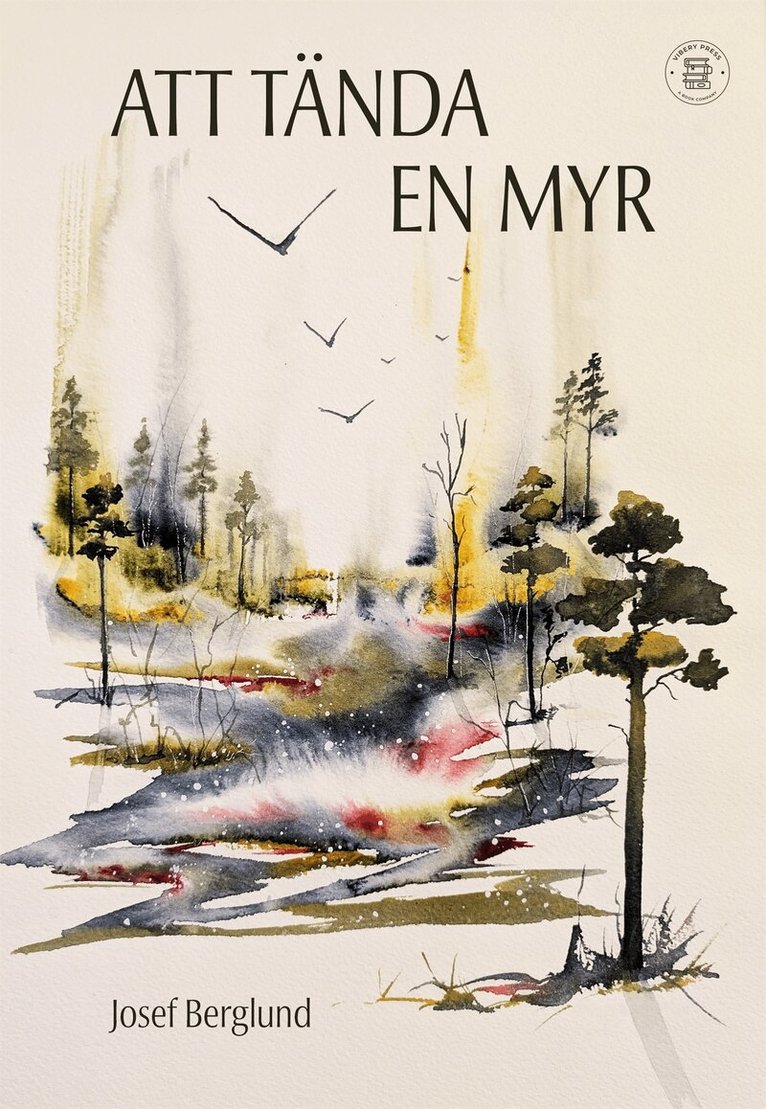 Josef Berglund - Att tända en myr, E-bok. Tillgänglighet: Lägg i varukorg