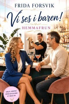 Frida Forsvik - Vi möts i baren!, E-bok. Tillgänglighet: Lägg i varukorg
