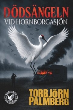Torbjörn Palmberg - Dödsängeln vid Hornborgasjön, E-bok. Tillgänglighet: Lägg i varukorg