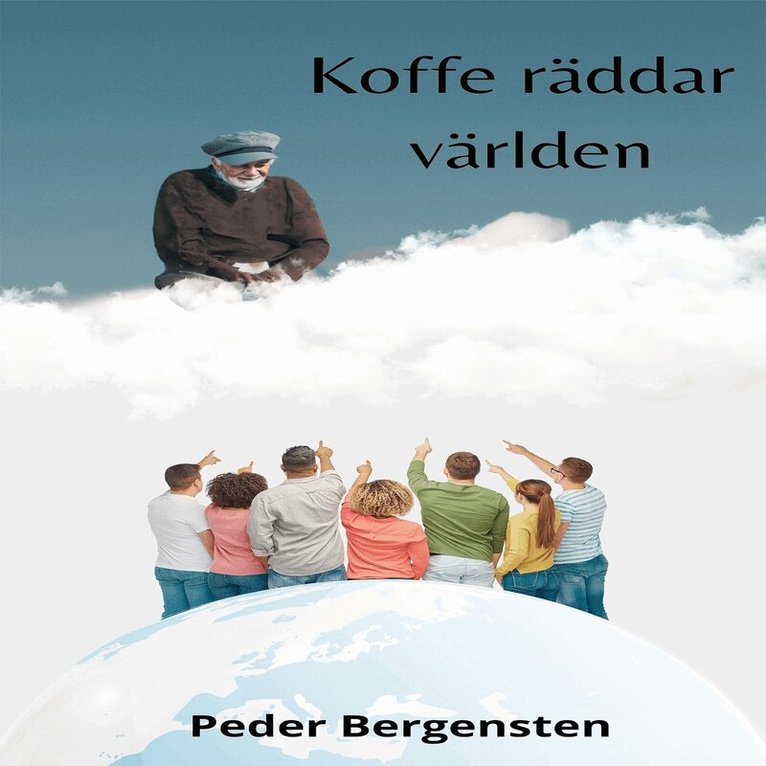 Peder Bergensten - KOFFE räddar välden, Ljudbok