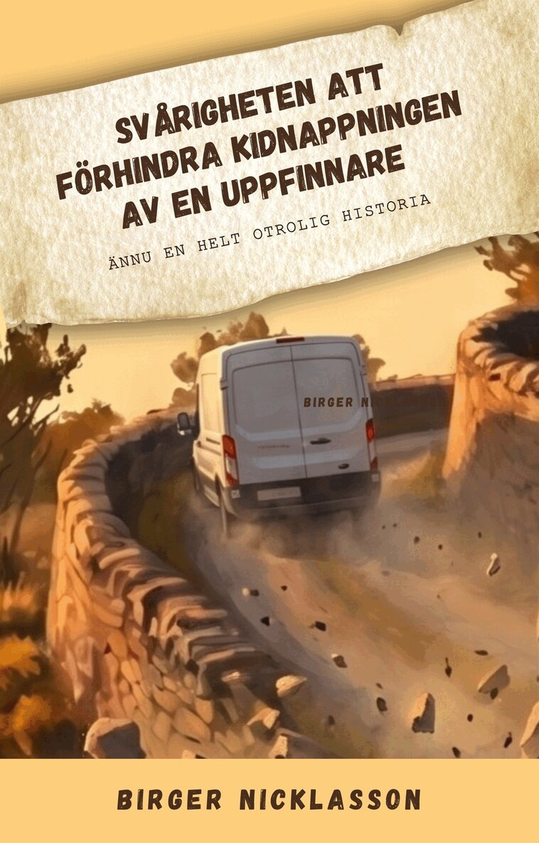 Birger Nicklasson - Svårigheten att förhindra kidnapningen av en uppfinnare, E-bok