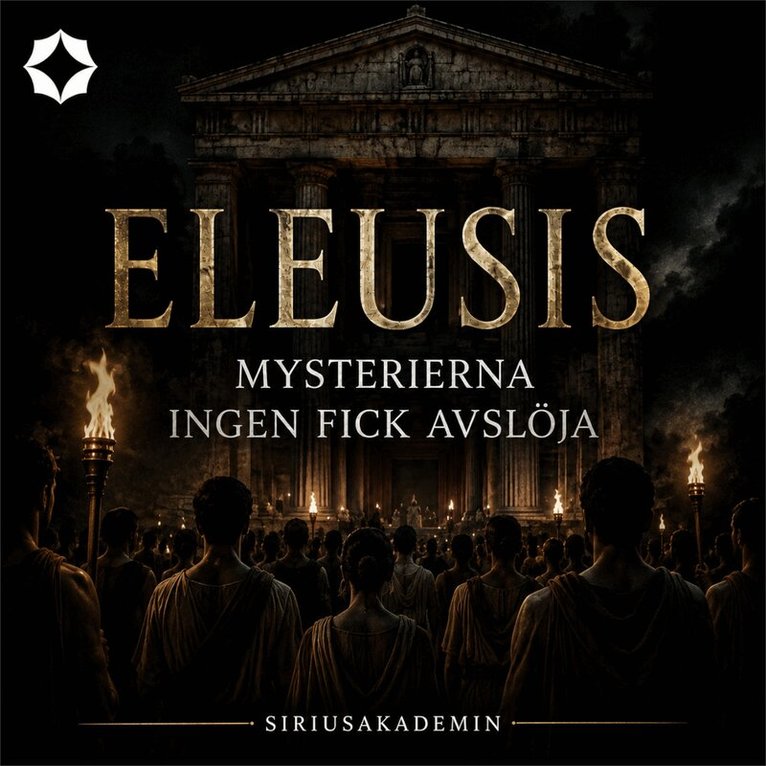 Siriusakademin - Eleusis – Mysterierna ingen fick avslöja, Ljudbok