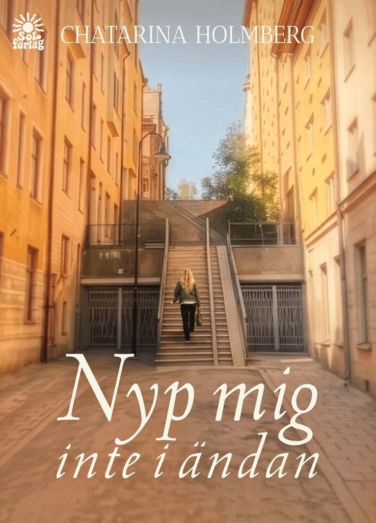 Chatarina Holmberg, Sanna Kauko - Nyp mig inte i ändan, E-bok