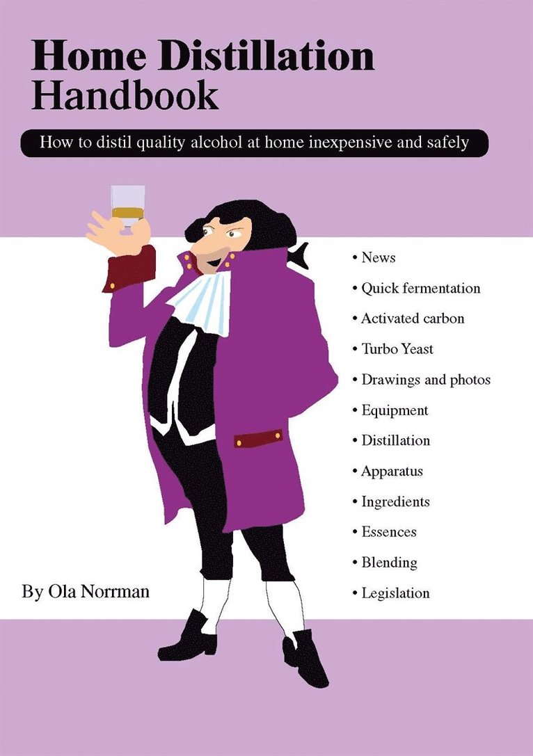 Ola Norrman - Home distillation handbook, E-bok