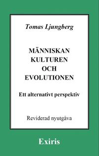 Mnniskan, kulturen och evolutionen - ett alternativt perspektiv