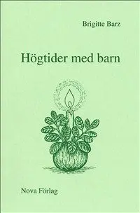 Brigitte Barz - Högtider med barn, Häftad. Tillgänglighet: Lägg i varukorg