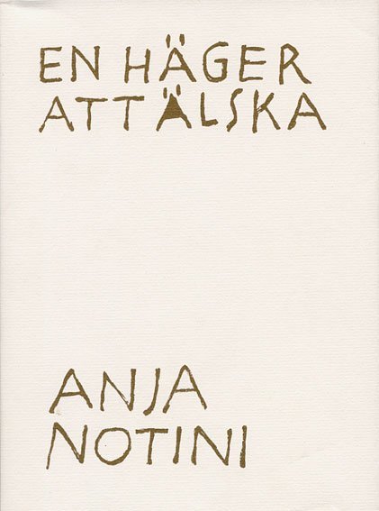 Anja Notini - En häger att älska, Häftad