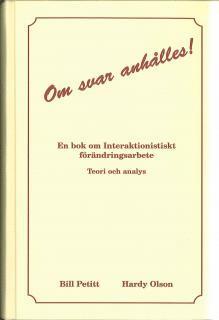 William George Petitt, Hardy Olson - Om svar anhålles! : en bok om interaktionistiskt förändringsarbete : teori och analys, Inbunden