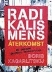 Radikalismens återkomst att omforma vänsterns organisationer