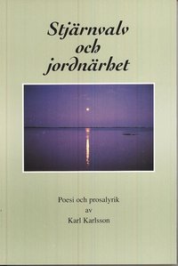 e-Bok Stjärnvalv och jordnärhet  poesi och prosalyrik