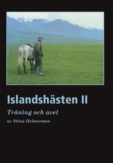 Stina Helmersson - Islandshästen II : Träning och Avel, Häftad