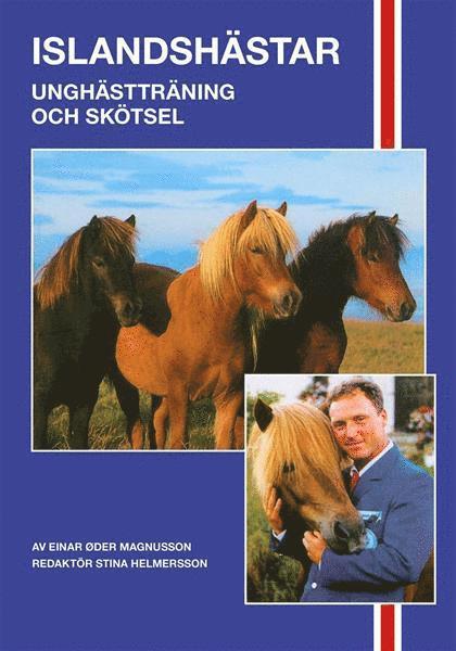 Einar Øder Magnusson - Islands-unghästträning och - skötsel, Häftad