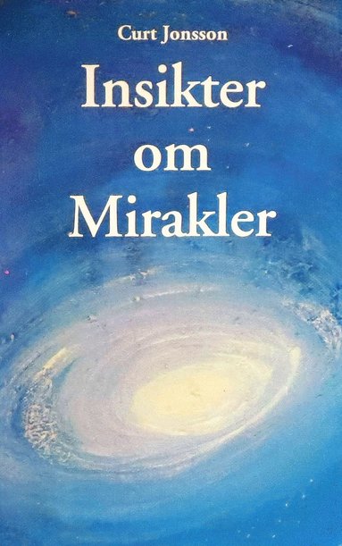 Curt Jonsson Insikter om mirakler