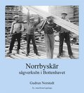 Norrbyskär: sågverksön i Bottenhavet