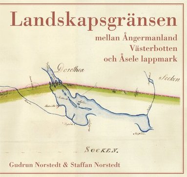 Landskapsgränsen mellan Ångermanland Västerbotten och Åsele lappmark