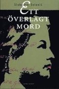 Ett överlagt mord : min mormor Jelenas kärleksliv