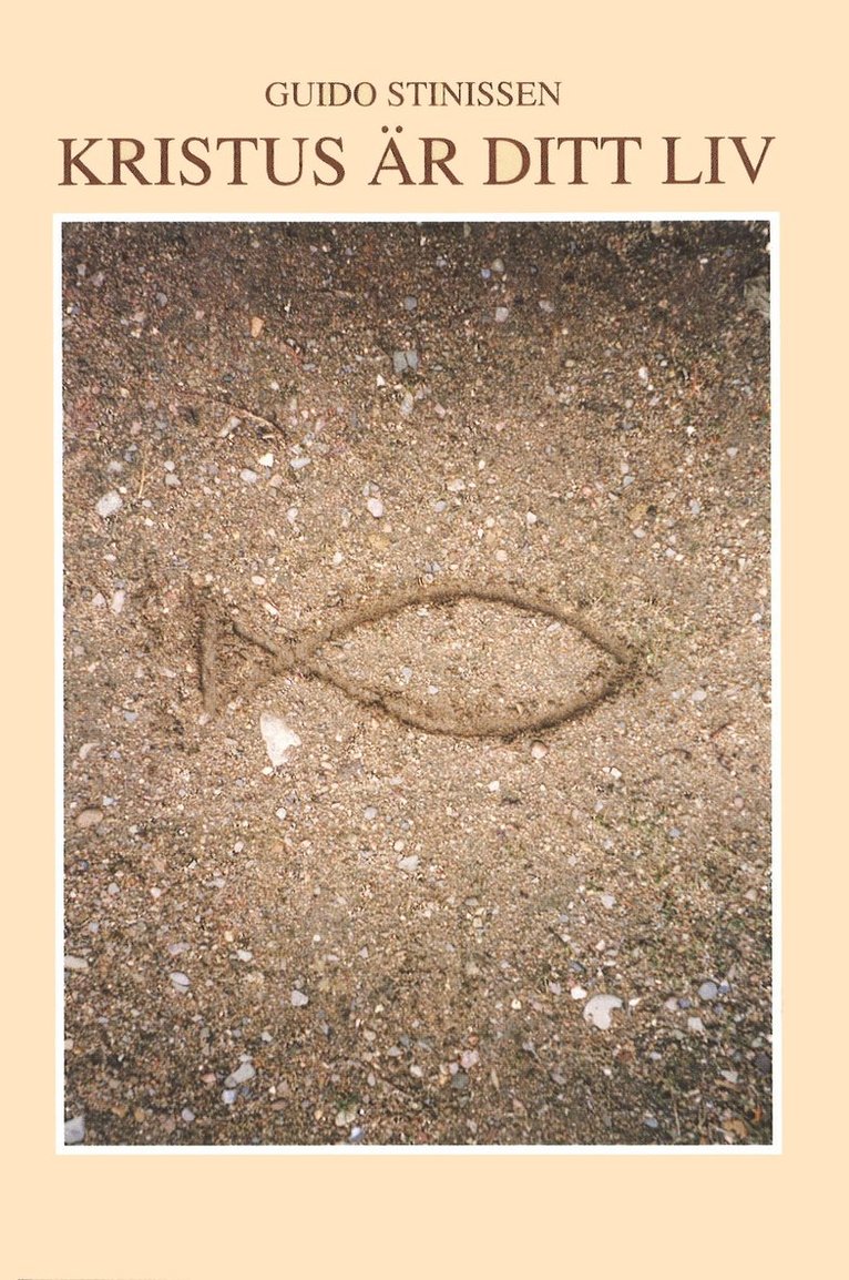 Guido Stinissen - Kristus är ditt liv, Häftad
