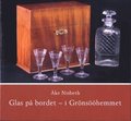 Glas p� bordet - i Gr�ns��hemmet