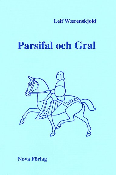 Leif Waerenskjold Parsifal och Gral