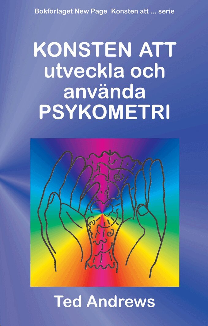 Ted Andrews - Konsten att- utveckla och använda psykometri, Häftad