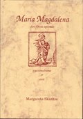 Maria Magdalena : den frsta aposteln : passionsdrama & ess