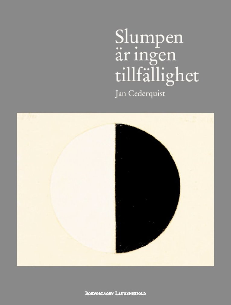 Jan Cederquist - Slumpen är ingen tillfällighet, Inbunden