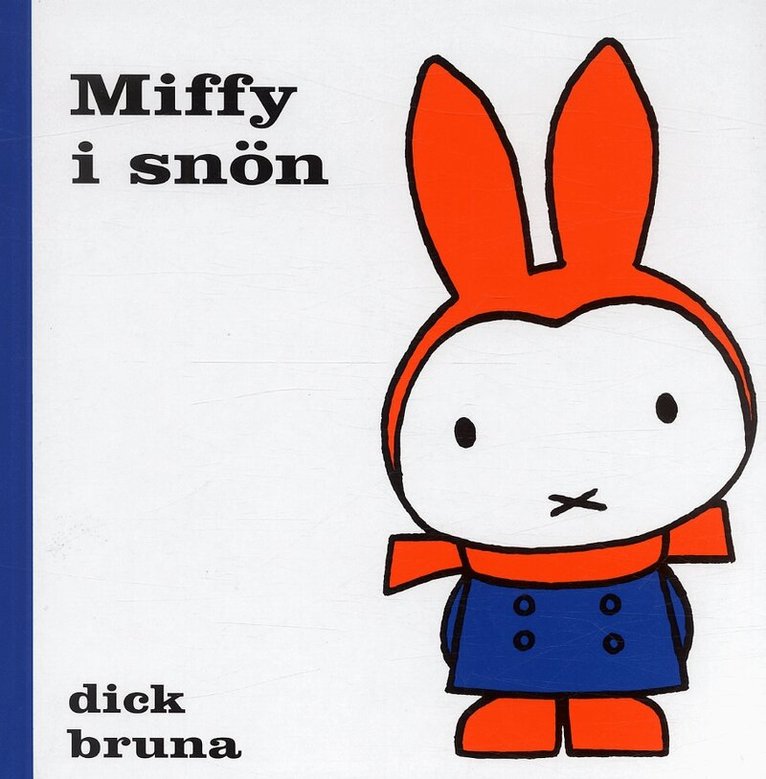 Dick Bruna - Miffy i snön, Inbunden