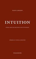Intuition: några ord om diktning och vetenskap