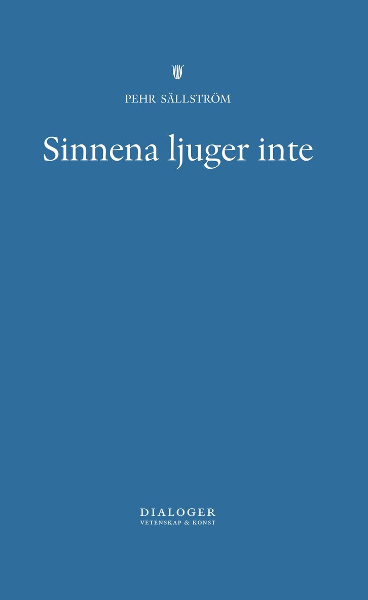 Pehr Sällström - Sinnena ljuger inte, Häftad