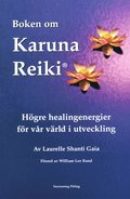 Boken om karuna reiki : högre healingenergier för vår värld i utveckling