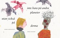 som en p�minnelse om att det finns liv inte bara p� andra planeter utan ocks� p� denna