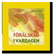 Elisabeth Solin Förälskad i vardagen