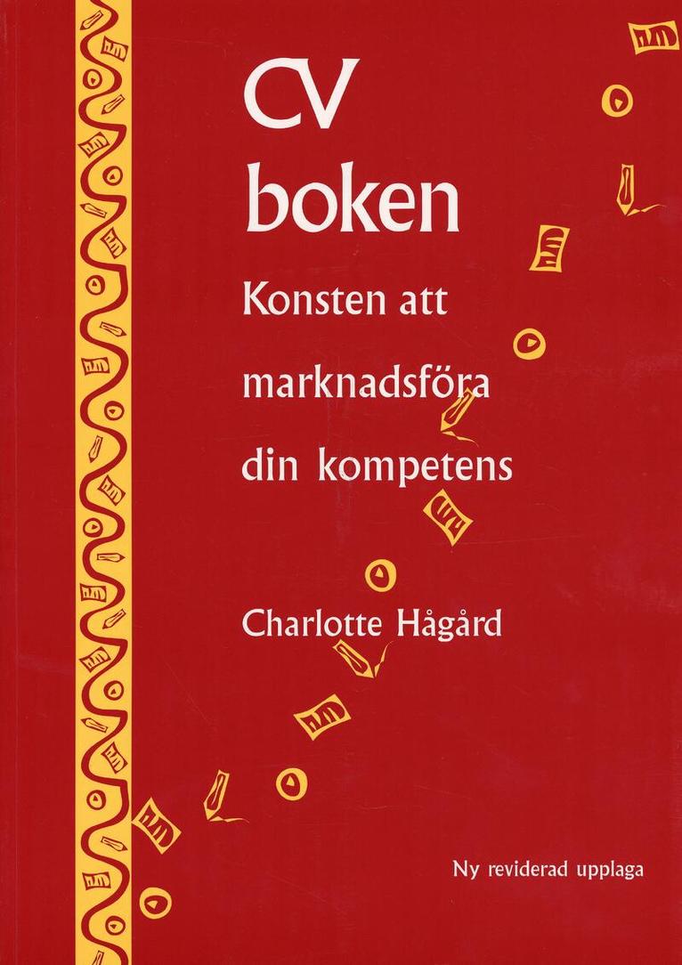 Charlotte Hågård - CV-boken : konsten att marknadsföra din kompetens, Häftad
