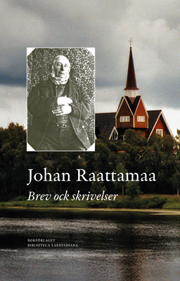 Johan Raattamaa Raattamaa Brev och skrivelser