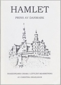 Christina Israelsson, William Shakespeare - Hamlet : prins av Danmark, Häftad
