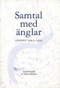 Samtal med änglar : Ungern 1943-1944