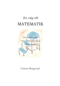 e-Bok En väg till matematik  om matematiken under Waldorfskolans första skolår