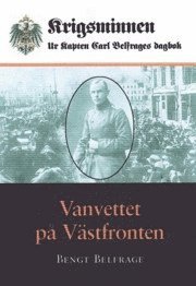 e-Bok Vanvettet på västfronten  ur kapten Carl Belfrages dagbok Krigsminnen
