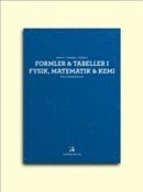 Formler & tabeller i fysik, matematik & kemi för gymnasieskolan